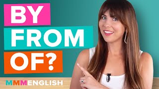 Whats The Difference? English Prepositions By From Of