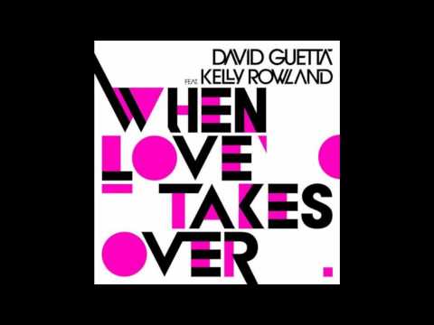 David Guetta Feat. Kelly Rowland - When Love Takes Over