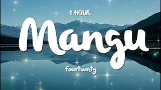 Mangu Fourtwnty Lyrics 1HOUR