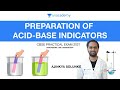 Preparation of acidbase indicators  cbse practical  ajinkya sir unacademy live laboratory