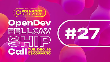 What the Tech? - The OpenDev Core Polkadot Call - December 2025