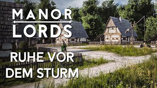 Let's Play Manor Lords Deutsch #3: Banditen im Anmarsch! Die Ruhe vor dem Sturm.