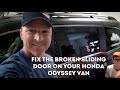 How to repair a broken sliding door on a 2011-17 Honda Odyssey