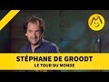 Stphane de groodt  le tour du monde