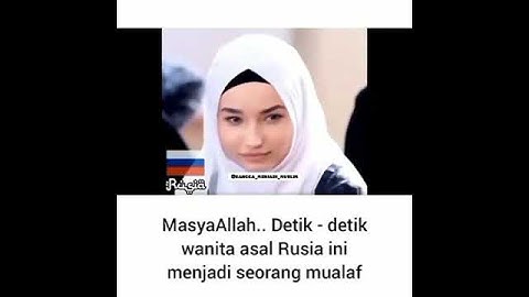 detik detik wanita rusia ber syahadat