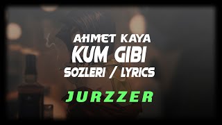 Ahmet Kaya - Kum Gibi [Sözleri/Lyrics] Resimi