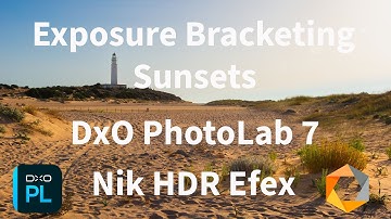 Exposure Bracketing Sunset with DxO PhotoLab and Nik HDR Efex