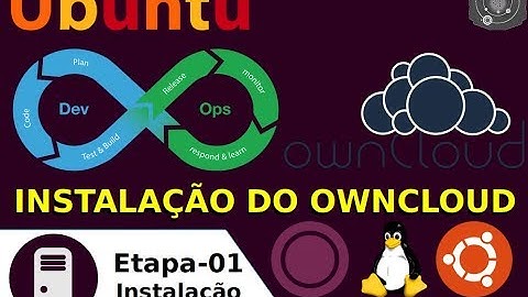 🔵 COMO instalar o OWNCLOUD no GNU/Linux Ubuntu Server 18.04.x LTS