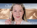 Charlotte Tilbury Beautiful Skin Foundation - Beauty Over 50 - Normal to Dry Skin