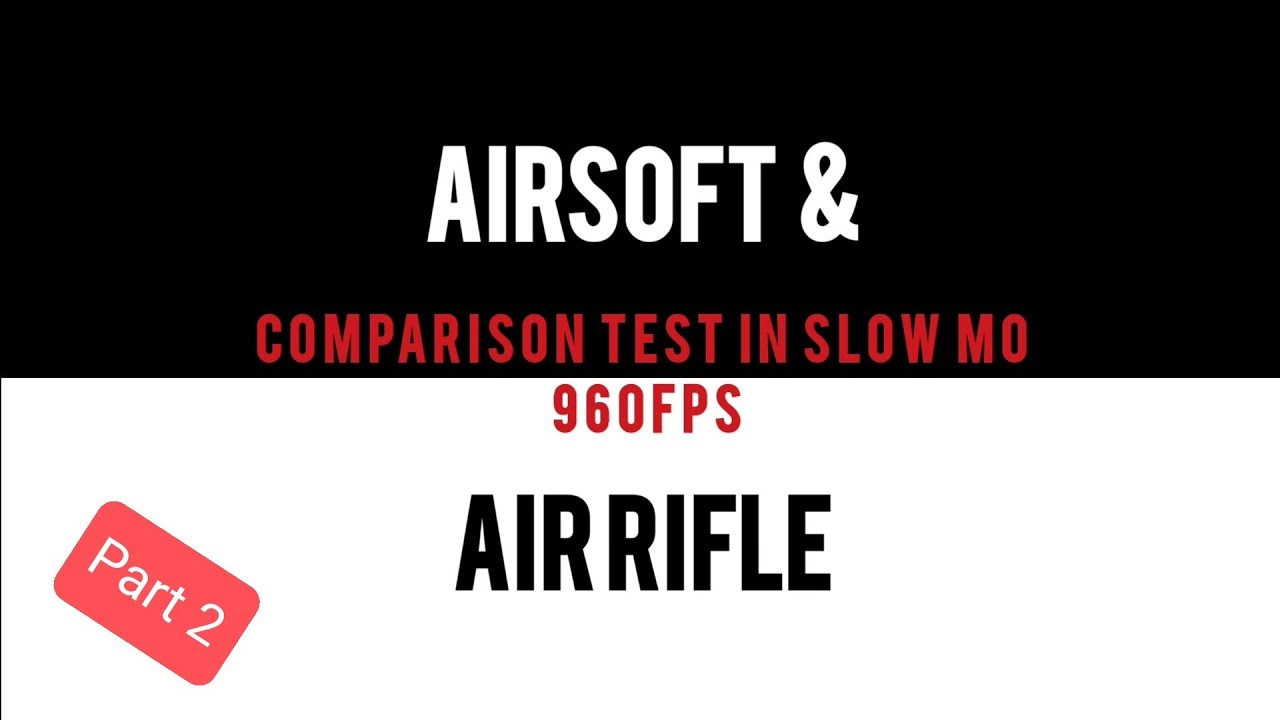 Airsoft vs Air Rifle Comparison Test 2 YouTube