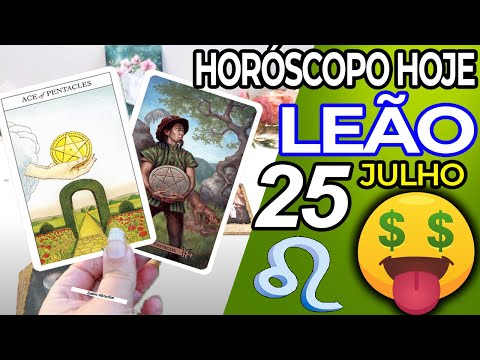 ? FLUXOS DE DINHEIRO? Horoscopo do dia de hoje LEÃO 25 julho 2022♌️tarô Leão 25 JULHO 2022