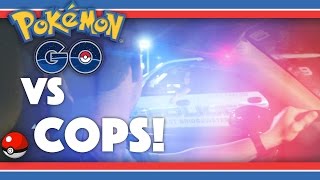 Pokemon GO - VS COPS!