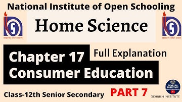 #NIOS Home Science Chapter 17 Consumer Education | Class-12th PART 7
