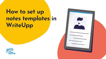 How to set up notes templates in WriteUpp