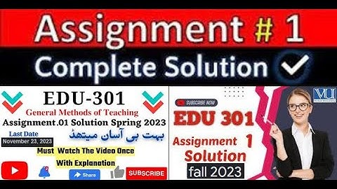 Virtual university EDU 301 General methods of teaching #assignment #01 #2023 #virtualuniversity #vu