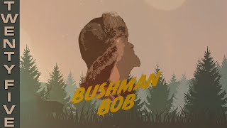 Bushman Bob Vol 25 by Survivorman - Les Stroud 2,120 views 1 month ago 13 minutes, 43 seconds