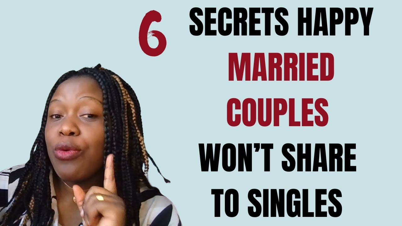 6 Secrets Happy Married couples won't tell the Singles - YouTube