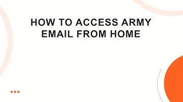 How to Access Army Email from Home