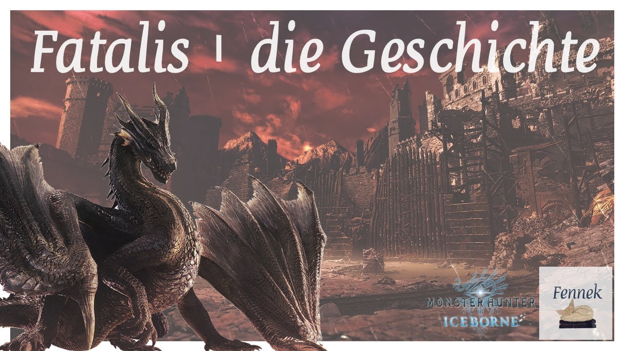 Fatalis Die Geschichte Fatalis Lore Uralte Zivilisation Und Die Equal Dragon Weapon Mh Lore Youtube