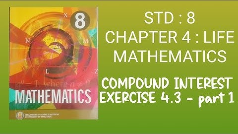 TN SAMACHEER KALVI 8TH STD MATHS/ CHAPTER 4 - LIFE MATHEMATICS/ COMPOUND INTEREST/ EXERCISE 4.3