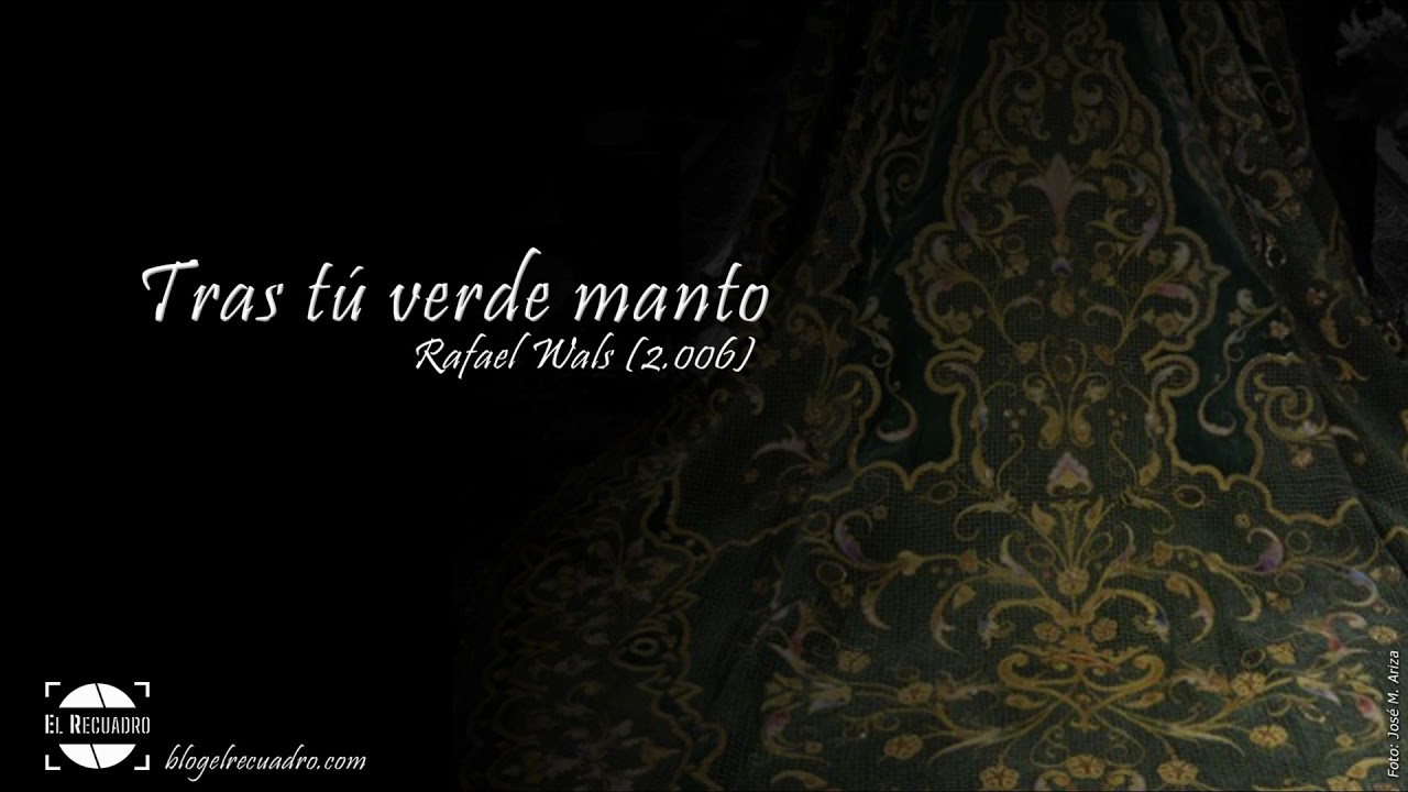 Tras tú verde manto ⊛ Rafael Wals ⊛ 2006