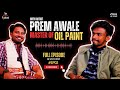 The artist podcast with prem awale premawale1208  l master of oil paint l karan veer ep2