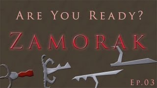 Are You Ready? Ep.03 [ Zamorak ]