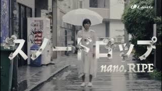 nano.RIPE / スノードロップ - MV Short ver.