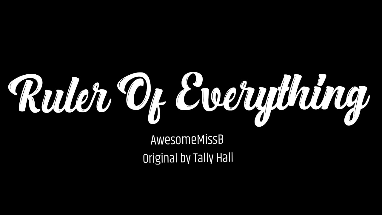 Ruler Of Everything (FULL Instrumental Cover) AwesomeMissB YouTube