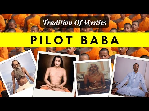 Aayaam India || Tradition of Mystics- Pilot Babaji || सिद्धों की परंपरा- पायलट बाबाजी