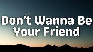 Joan - Don't Wanna Be Your Friend (Lyrics)