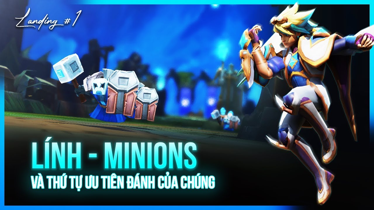 [Hướng dẫn cơ bản liên minh huyền thoại] Lính Và Aggro của chúng [Laning #1]