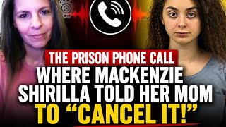 The Prison Phone Call That Exposed Mackenzie Shirilla’s Reaction to Her Mom’s Commissary Shopping