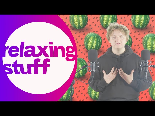 Lewis Capaldi Experiments With ASMR - Relaxing Stuff