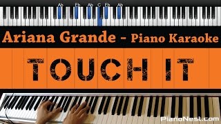 Ariana Grande - Touch It - Piano Karaoke / Sing Along / Cover with Lyrics Resimi