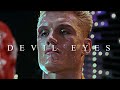 Ivan drago  devil eyes slowed 4k edit