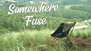 Somewhere Fuse - [1Hour Relaxing Music] Stress Relief Music, Sleep Music, Calming Music, Study