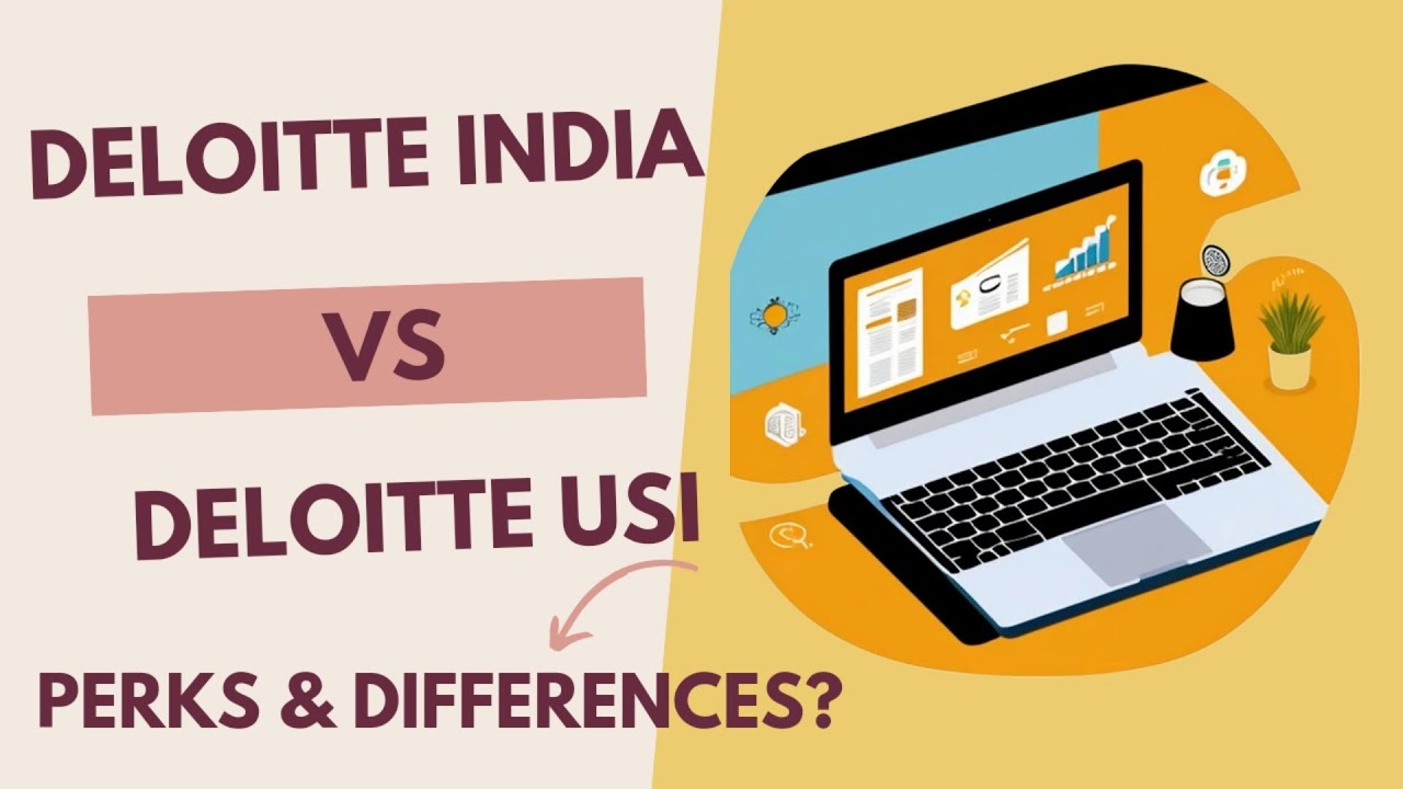 Deloitte India Vs Deloitte USI Difference Projects Work Perks Deloitte India Vs Deloitte USI Difference Projects Work Perks