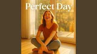 Rise And Shine (Perfect Day)