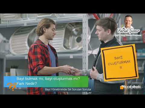 Soru 3: Bayi bulmak mı, bayi oluşturmak mı? Fark Nedir?