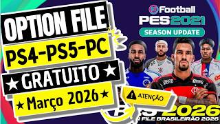 SAIU! O NOSSO NOVO OPTION FILE DE MARÇO PARA O SEU (eFootball2021) PS4/PS5/PC TEMPORADA 2026!!!