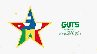 GUTS - Medewui Feat. Pat Kalla &amp; Assane Mboup (Official Audio)