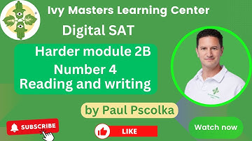 Digital SAT reading and writing practice test 2 harder module 2B number 4 || Ivy Masters