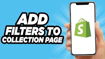 How To Add Filters To Collection Page On Shopify (Easy!)