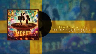Video thumbnail of "The Book of Life - No Matter Where You Are [Swedish]"