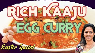 Rich Kaaju Egg Curry - കശുവണ്ടി ചേർത്ത് കലക്കൻ മുട്ടക്കറി - #Easter Special #Eggcurry #Cashew -LLCS