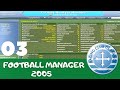 Football Manager 2005. Серия 03  Закрытие трансферного окна и первый матч с новичками в составе