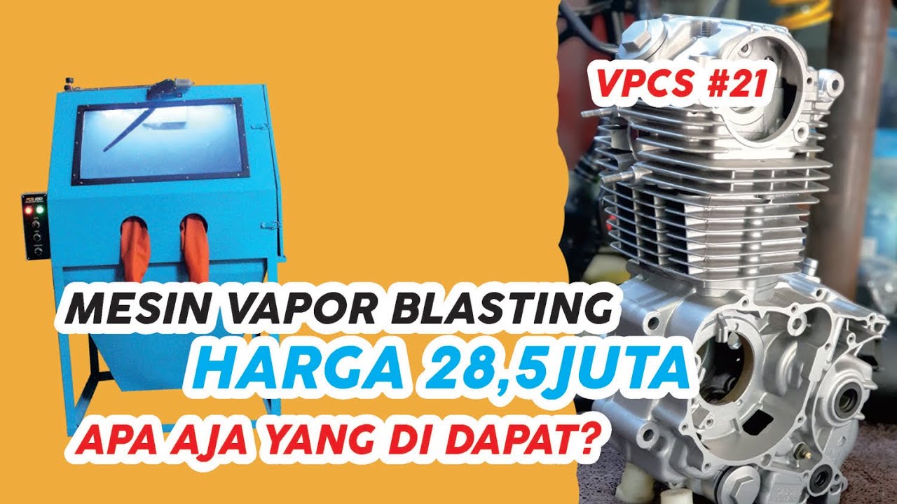 MESIN VAPOR BLASTING HARGA 28 5 JUTA ITU APA AJA YANG DI DAPAT mesin-vapor-blasting-harga-28-5-juta-itu-apa-aja-yang-di-dapat