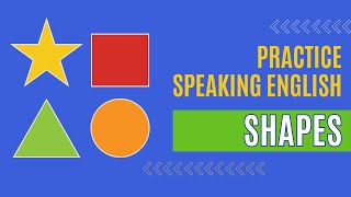 Learn to Speak English: Shapes | Easy English Practice - Vocabulary
