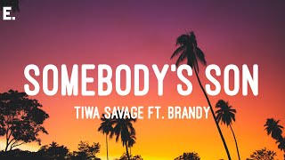 Tiwa Savage - Somebody's Son Ft. Brandy (Lyrics)